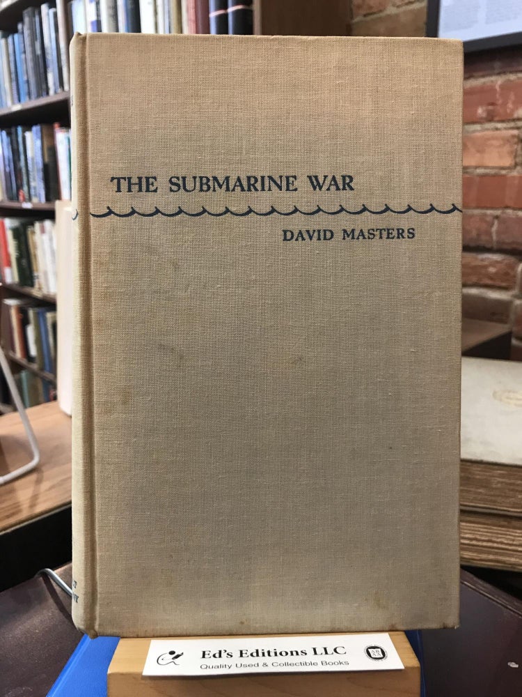 Item #182255 The Submarine War. David Masters.