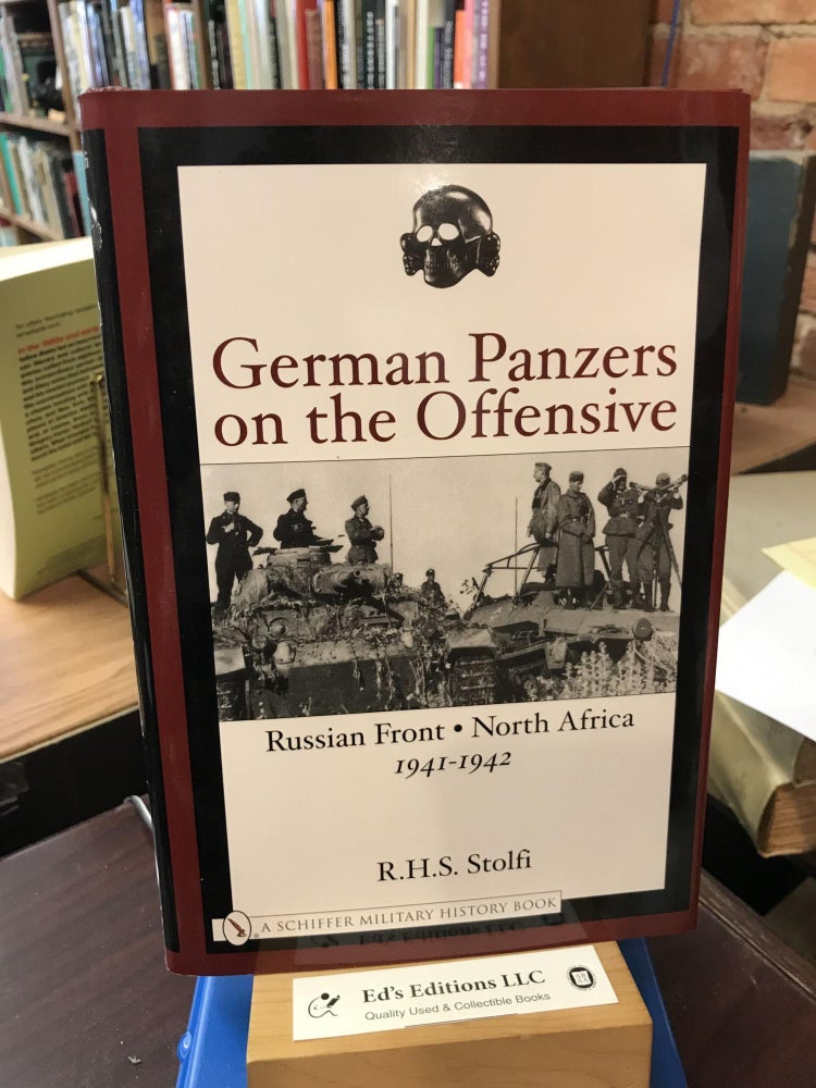 Item #183839 German Panzers on the Offensive: Russian Front North Africa 1941-1942 (Schiffer Military History Book). R H. S. Stolfi.