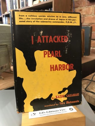 Item #184144 I Attacked Pearl Harbor. Kazuo Sakamaki