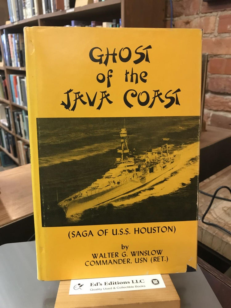 Item #184564 Ghost of the Java Coast: (Saga of the U.S.S. Houston. W. G. Winslow, W. Winslon.