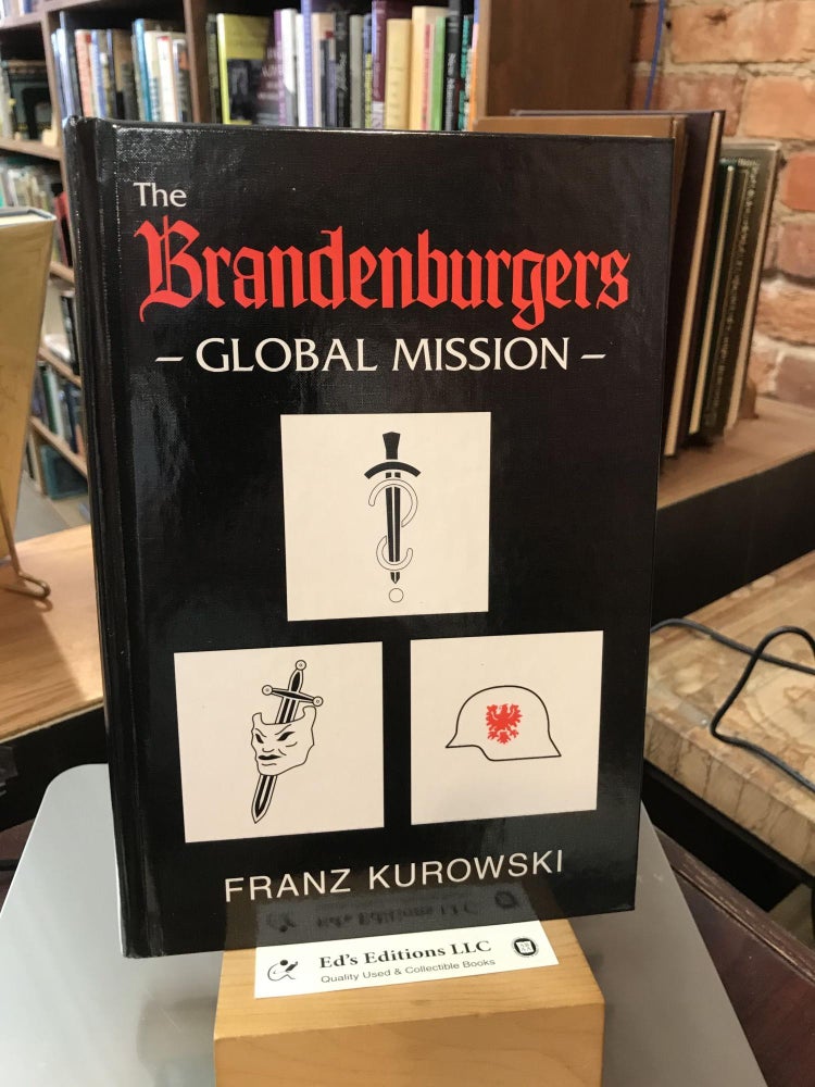 The Brandenburgers Global Mission. Franz Kurowski.