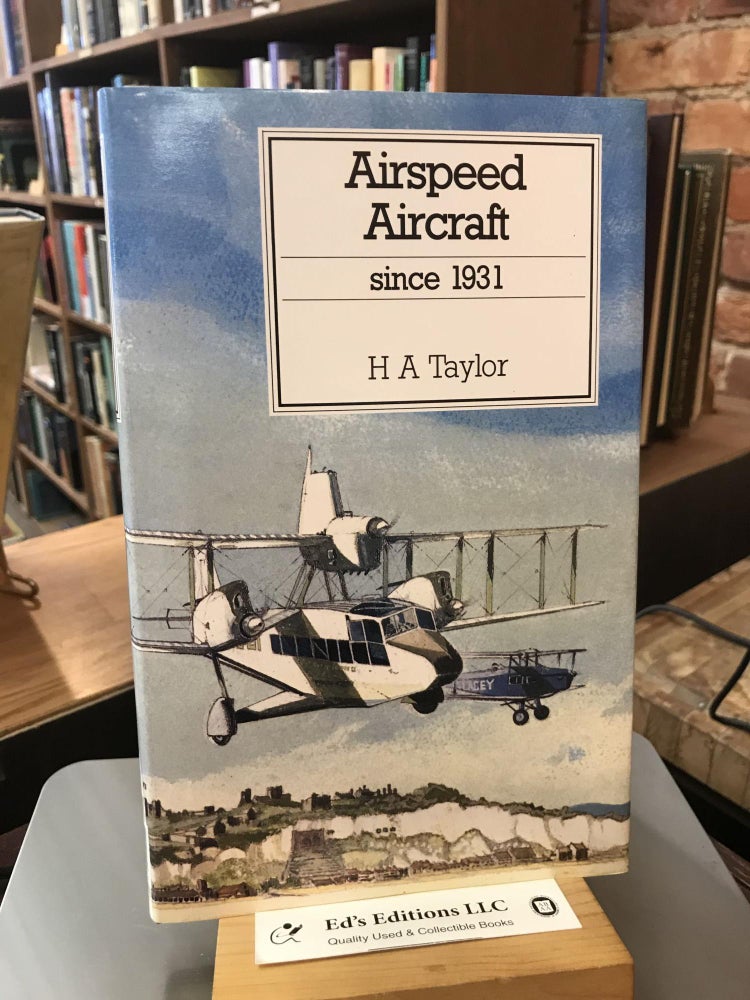 Item #184849 Airspeed Aircraft Since 1931 (Putnam's British Aircraft). H. A. Taylor.