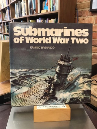 Item #185057 Submarines of World War Two. Erminio Bagnasco