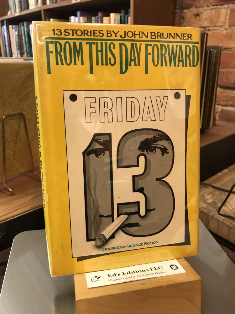 From This Day Forward: 13 Stories by John Brunner. John Brunner.