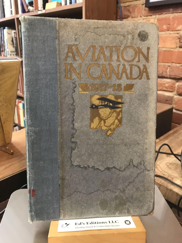 Item #185481 Aviation in Canada 1917 - 18. Alan Sullivan.