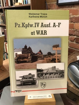 Item #185664 Pz.Kpfw. IV Ausf. A - F at War. Waldemar Trojca, Karlheinz Munch