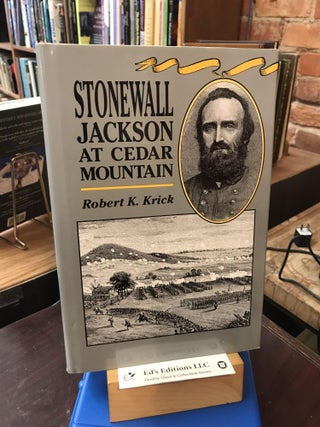 Item #186354 Stonewall Jackson at Cedar Mountain (Civil War America). Robert K. Krick