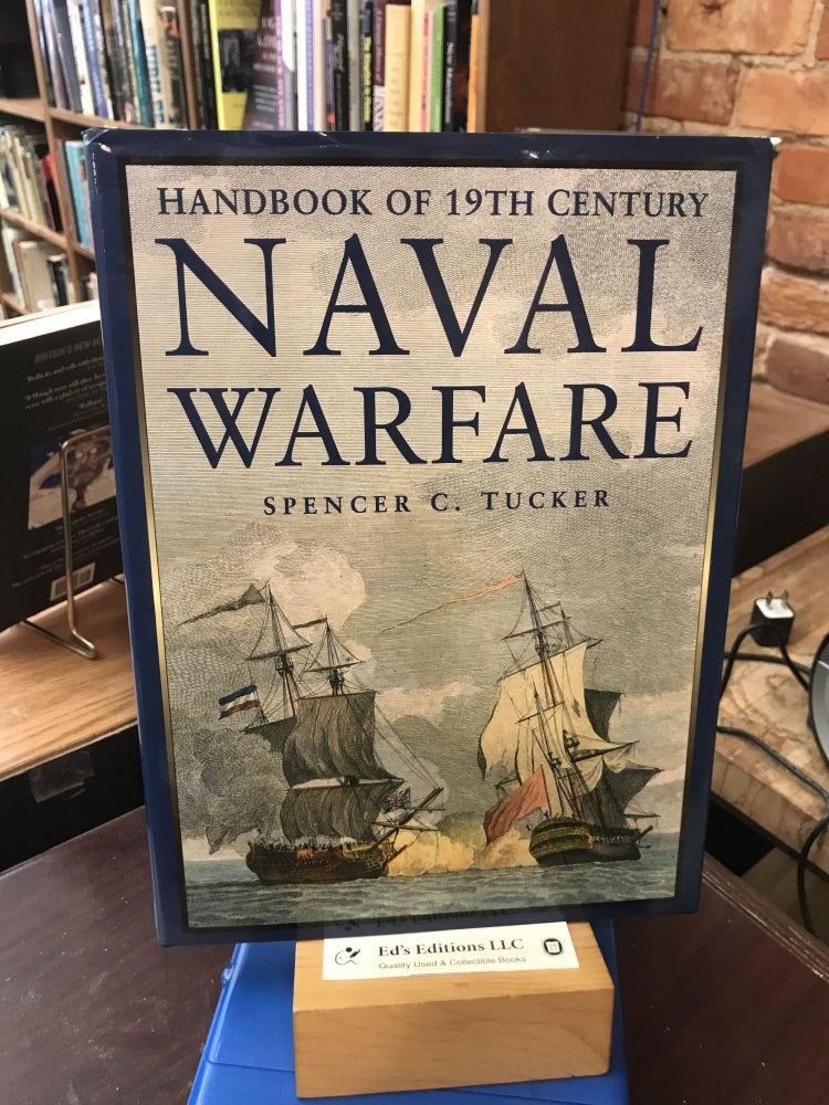Item #186380 Handbook of 19th Century Naval Warfare. Spencer C. Tucker.