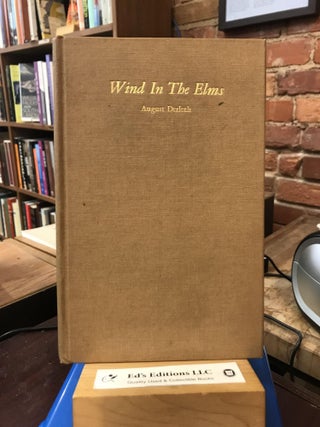 Item #186975 Wind in the Elms. August Derleth