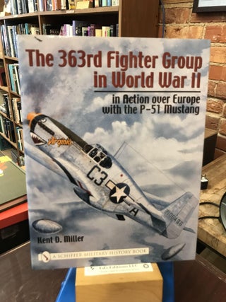 Item #187368 The 363rd Fighter Group in World War II: In Action Over Germany with the P-51...