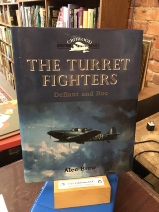Item #187383 The Turret Fighters: Defiant and Roc (Crowood Aviation Series). Alec Brew