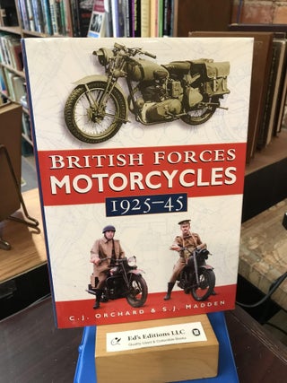 Item #187658 British Forces Motorcycles 1925 - 45. Orchard Chris