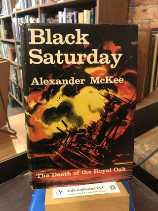 Item #187906 Black Saturday. Alexander McKee