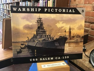 Item #187999 Warship Pictorial No. 8 - USS Salem CA-139. Steve Wiper