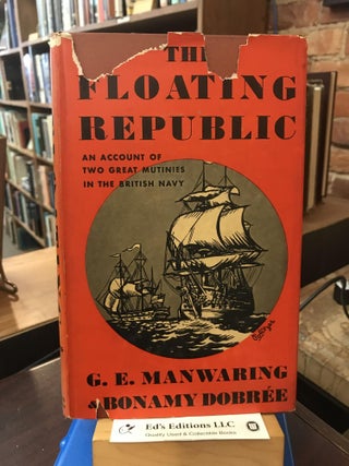 Item #188034 The floating republic, an account of the mutinies at Spithead and the Nore in 1797,...