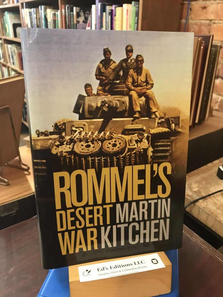 Rommel's Desert War: Waging World War II in North Africa, 1941–1943 (Cambridge Military. Martin Kitchen.