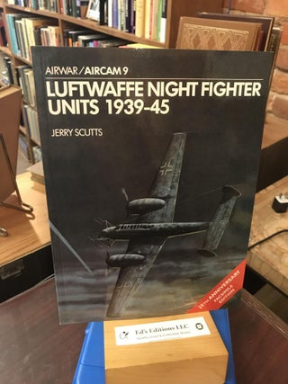 Item #188715 Luftwaffe Night Fighter Units 1939-1945 (Osprey Airwar 9). Jerry Scutts, Terry Hadler
