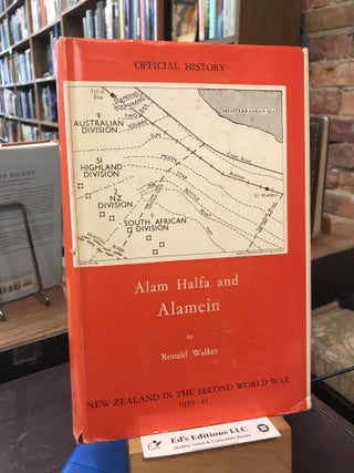 Item #189609 New Zealand in the Second World War, 1939-45: Alam Halfa and Alamein. Ronald Walker