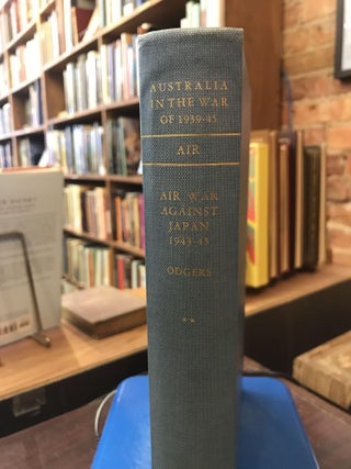 Item #189623 Air War Against Japan 1943-1945. Australia in the War of 1939-1945. Series Three....