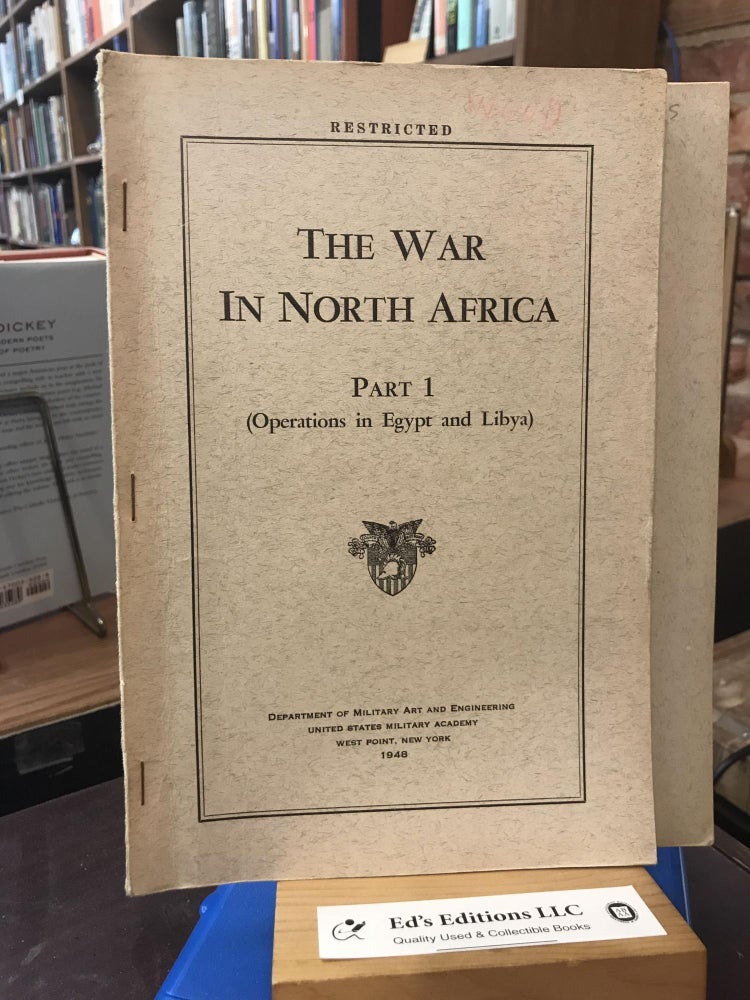 Item #189956 The War in North Africa (Parts 1 and 2). Dept. of Military Art and Engineering.