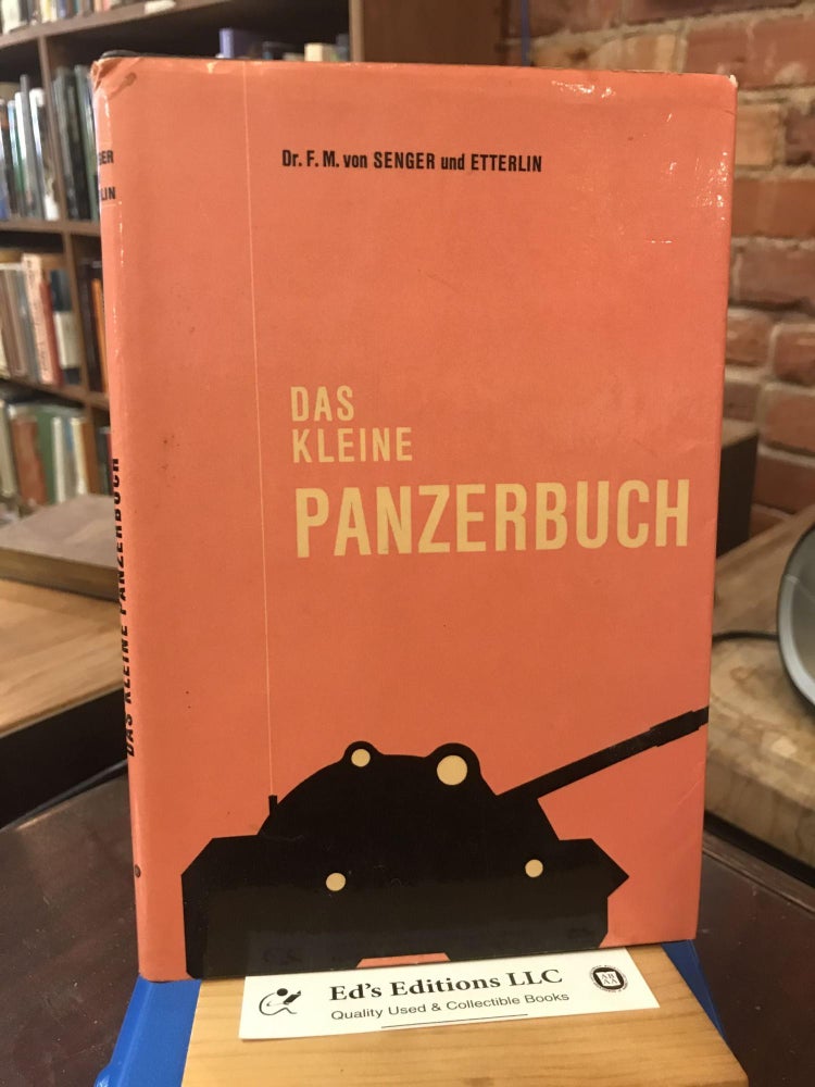 Das Kleine Panzerbuch. F M. von Senger und Etterlin.