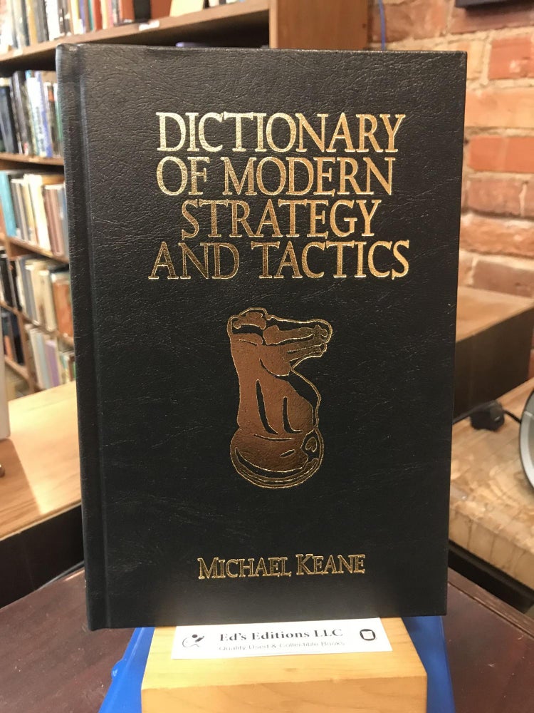 Item #190230 Dictionary of Modern Strategy and Tactics. Michael Keane.