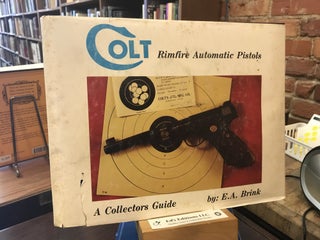 Item #191363 Colt rimfire automatic pistols. Edward A. Brink