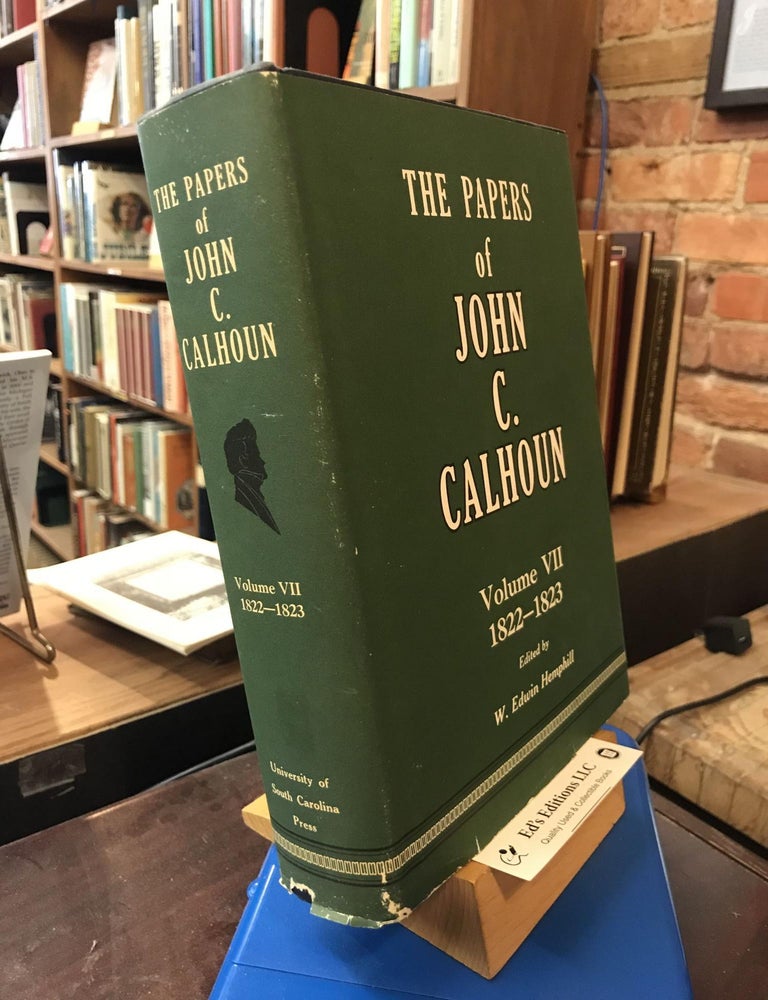 Papers of John C. Calhoun: 1822-1823, Vol. 7. John C. Calhoun.