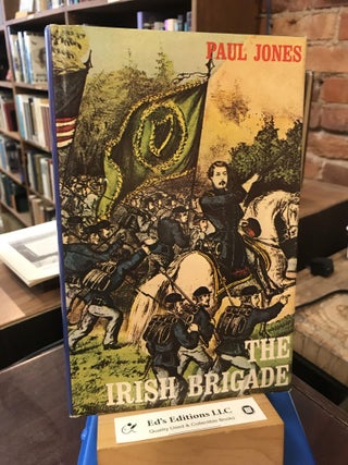 Item #192711 The Irish Brigade. Paul Jones