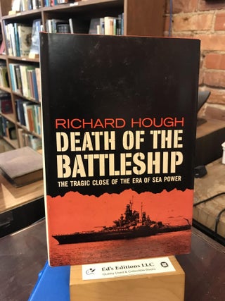 Item #193737 Death of the battleship. Richard Alexander Hough