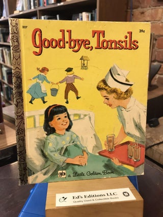 Item #193748 Good-bye, Tonsils. Anne Welsh Guy