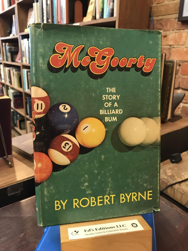 Item #193753 McGoorty the Story of a Billiard Bum by R. Byrne (1972-06-05). R. Byrne.
