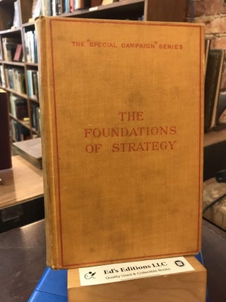 Item #193908 The Foundations of Strategy. R. E. Captain H. M. Johnstone, Ret
