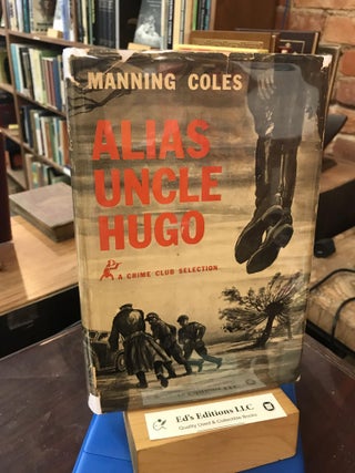 Item #193909 Alias Uncle Hugo. Manning Coles
