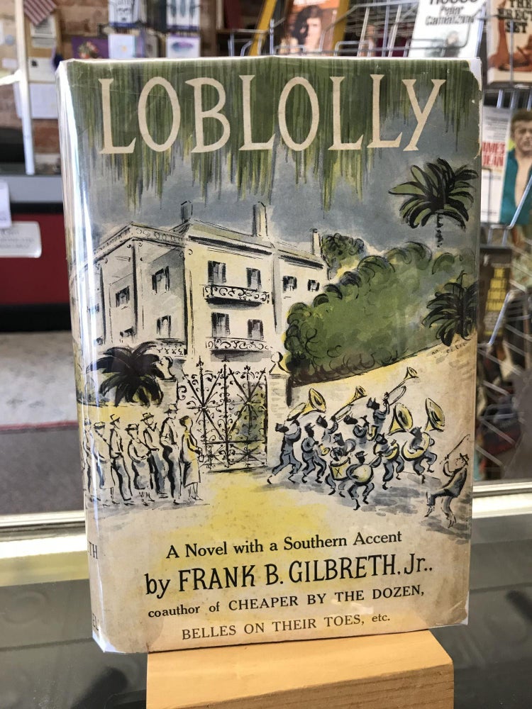 Loblolly. Frank B. Gilbreth.