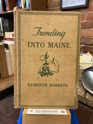 Item #195680 Trending Into Maine. Kenneth Roberts, N. C. Wyeth