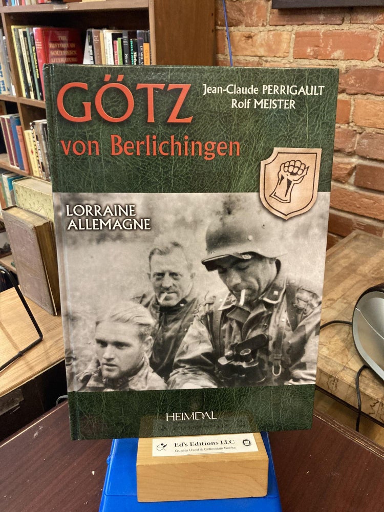 Item #196418 Götz von Berlichingen: Lorraine Allemagne (English, French and German Edition). Rolf Meister, Jean-Claude Perrigault.