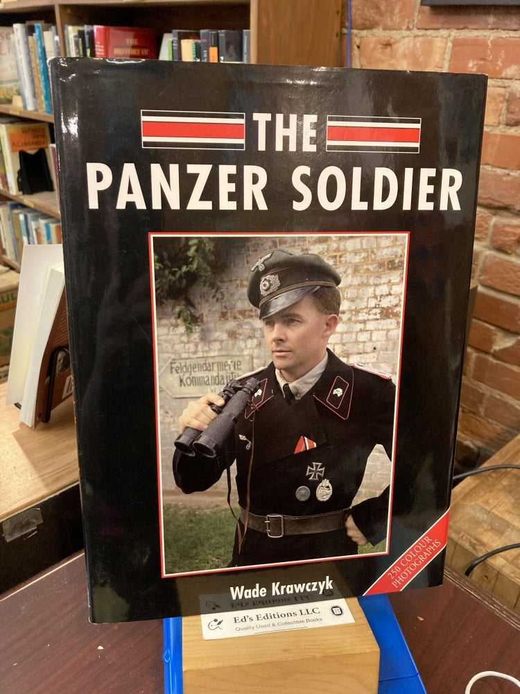 The Panzer Soldier. Wade Krawczyk.