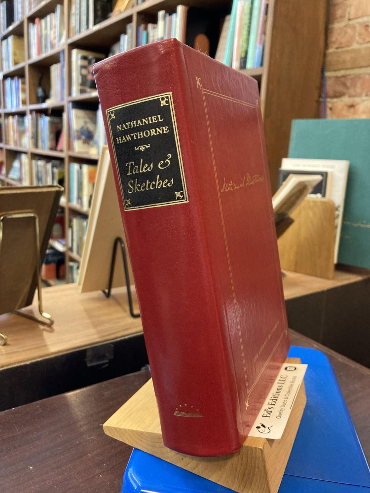 Item #198469 Nathaniel Hawthorne : Tales and Sketches (Library of America). Nathaniel Hawthorne.