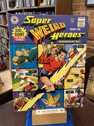 Item #198855 Super Weird Heroes:Outrageous But Real! Fletcher Hanks, Jerry Siegel, Joe Shuster,...