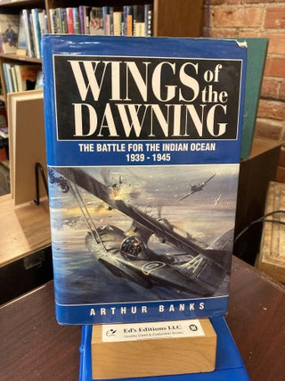 Item #198867 Wings of the Dawning, 1939-1945: The Battle for the Indian Ocean
