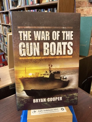 Item #198869 The War of the Gun Boats. Bryan Cooper