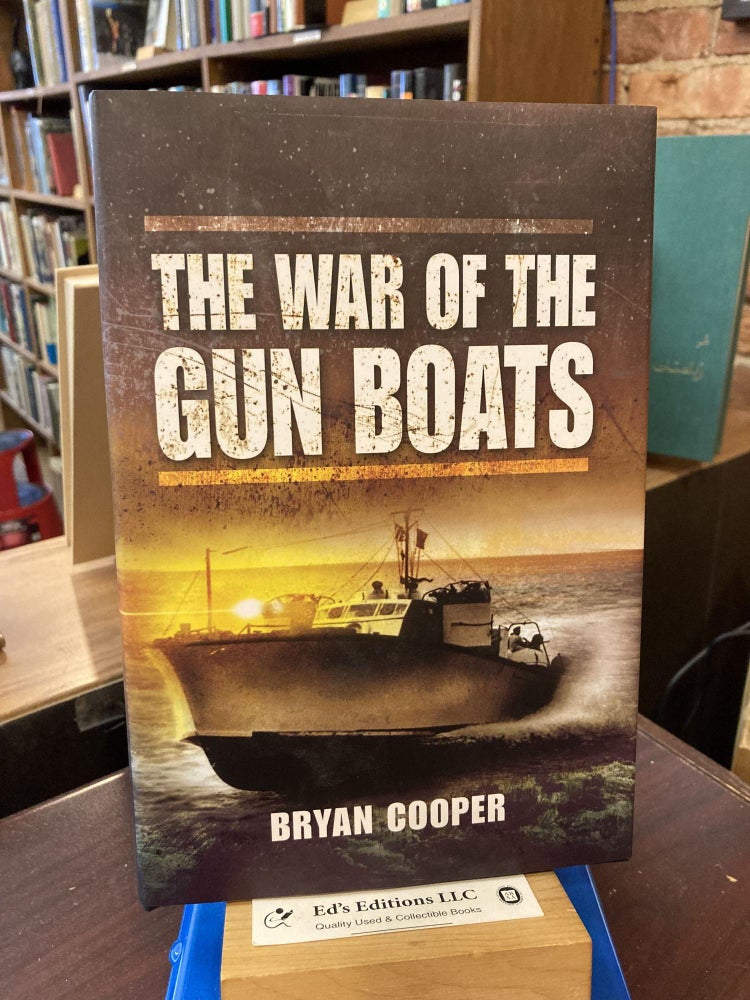 Item #198869 The War of the Gun Boats. Bryan Cooper.