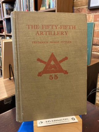 Item #199765 The 55th Artillery (C.A.C.) In the American Expeditionary Forces, France, 1918...