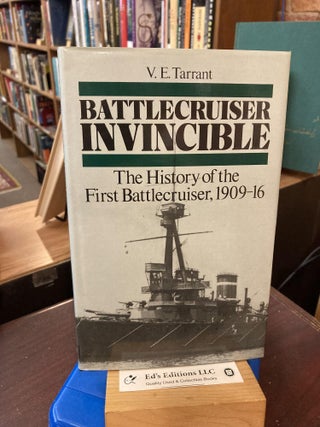 Item #199958 Battlecruiser Invincible: The History of the First Battlecruiser, 1909-16 (Warship...