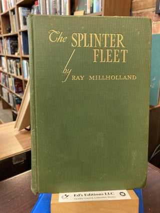 Item #199970 The Splinter Fleet of the Otranto Barrage. Ray Millholland