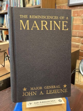 Item #200599 The Reminiscences of a Marine. John A. Lejeune