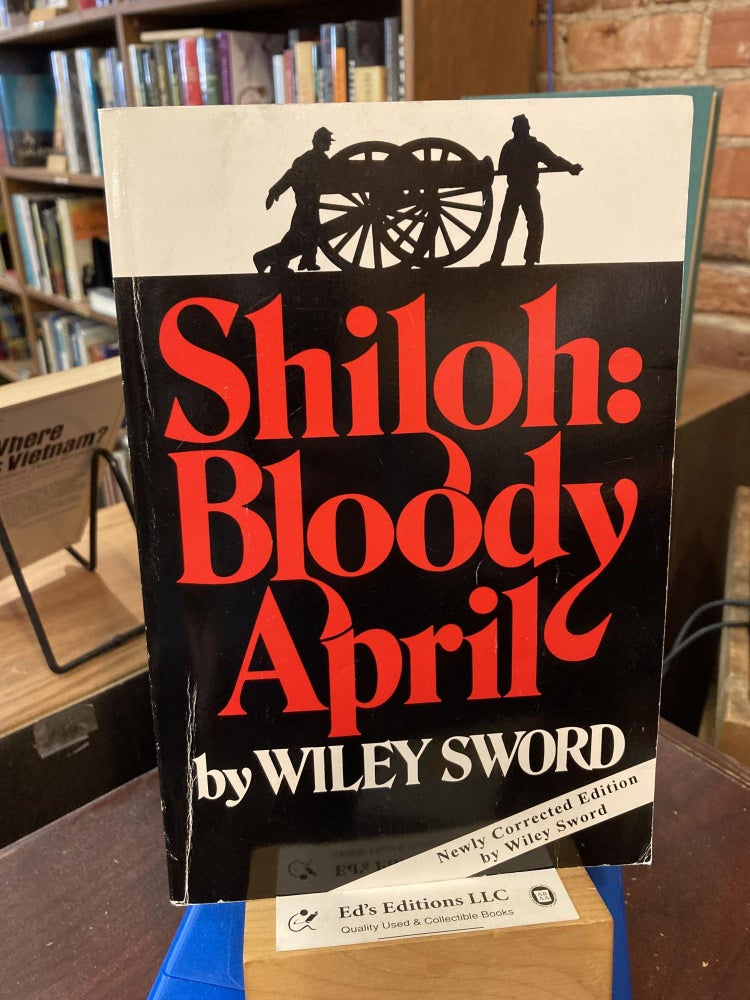 Item #200837 Shiloh: Bloody April. Wiley Sword.