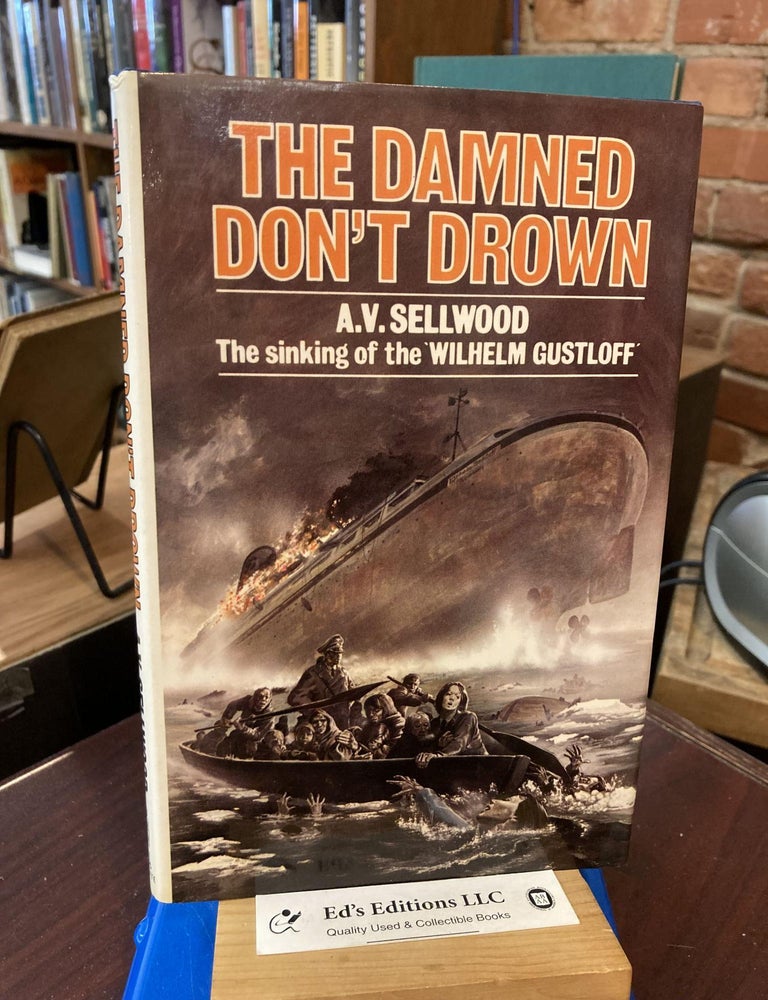 Damned Don't Drown. Arthur V. Sellwood.