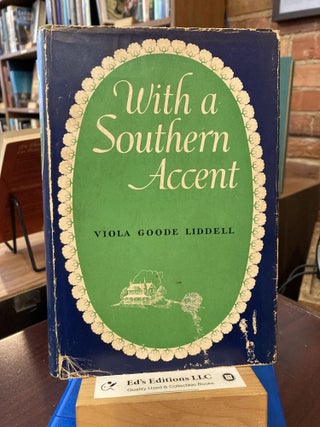 Item #201595 With A Southern Accent. Viola Goode Liddell